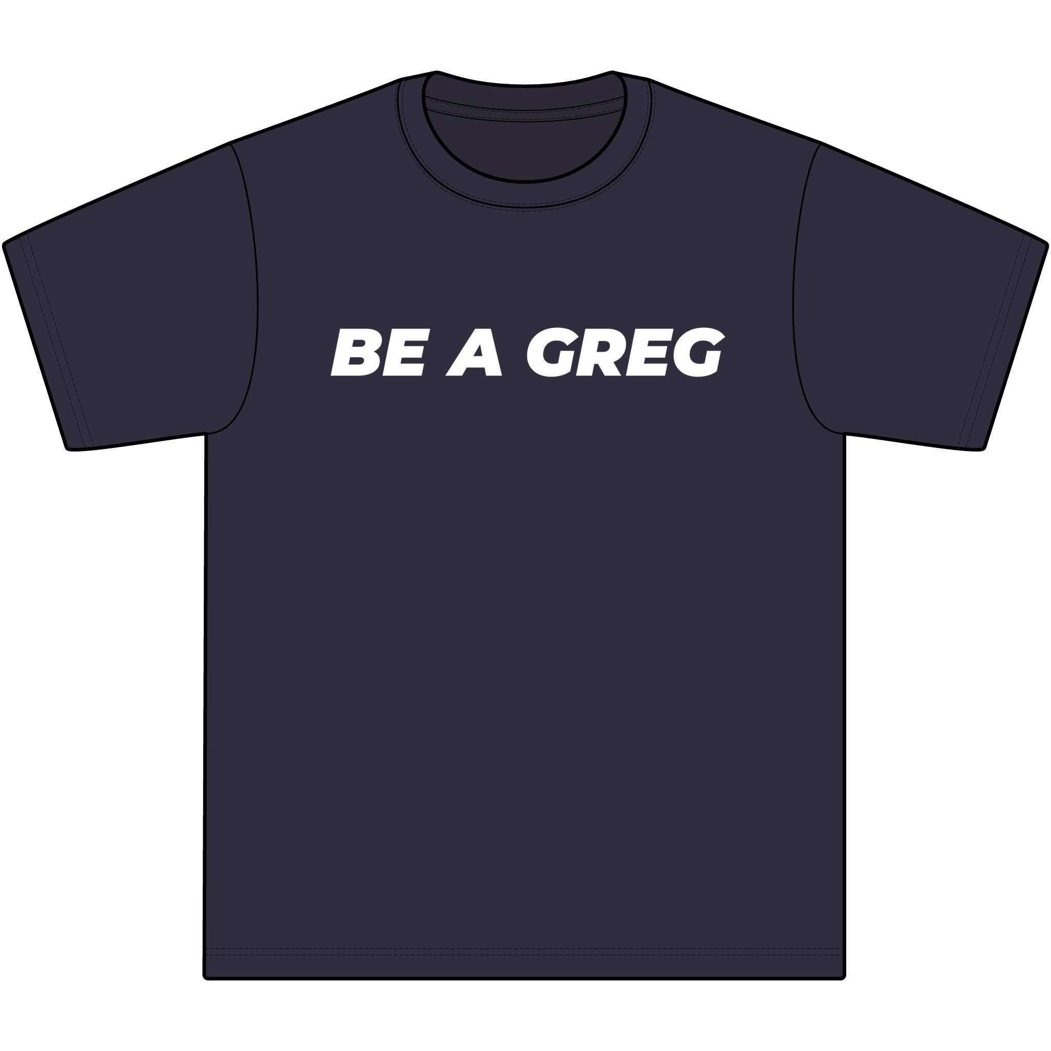 Be A Greg Unisex Max Heavyweight Short Sleeve